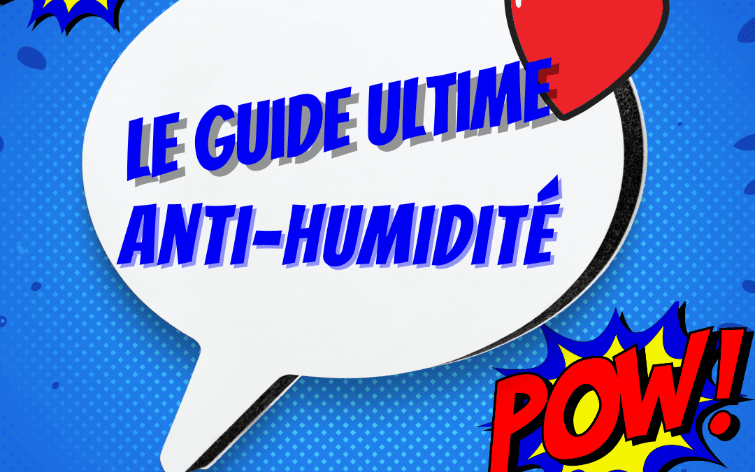 Héros anti-humidité